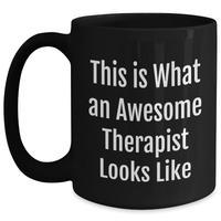 Load image into Gallery viewer, This Is What An Awesome Therapist Looks Like - Funny Therapist Gifts for Father's Day - Black Coffee Mug - 11 or 15oz - Main
