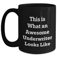 Load image into Gallery viewer, This Is What An Awesome Underwriter Looks Like Black Coffee Mug | Encouragement Gifts for Underwriter | Father&#39;s Day Unique Gifts - Main
