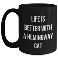 Load image into Gallery viewer, Hemingway Cat Funny Quote Black Coffee Mugs Gifts from Men to Family for Father&#39;s Day - Main

