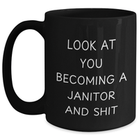 Load image into Gallery viewer, Funny Janitor Quote Black Coffee Mug Gifts from Friends for Father&#39;s Day, Unique and Humorous Mugs for Men and Women - Main
