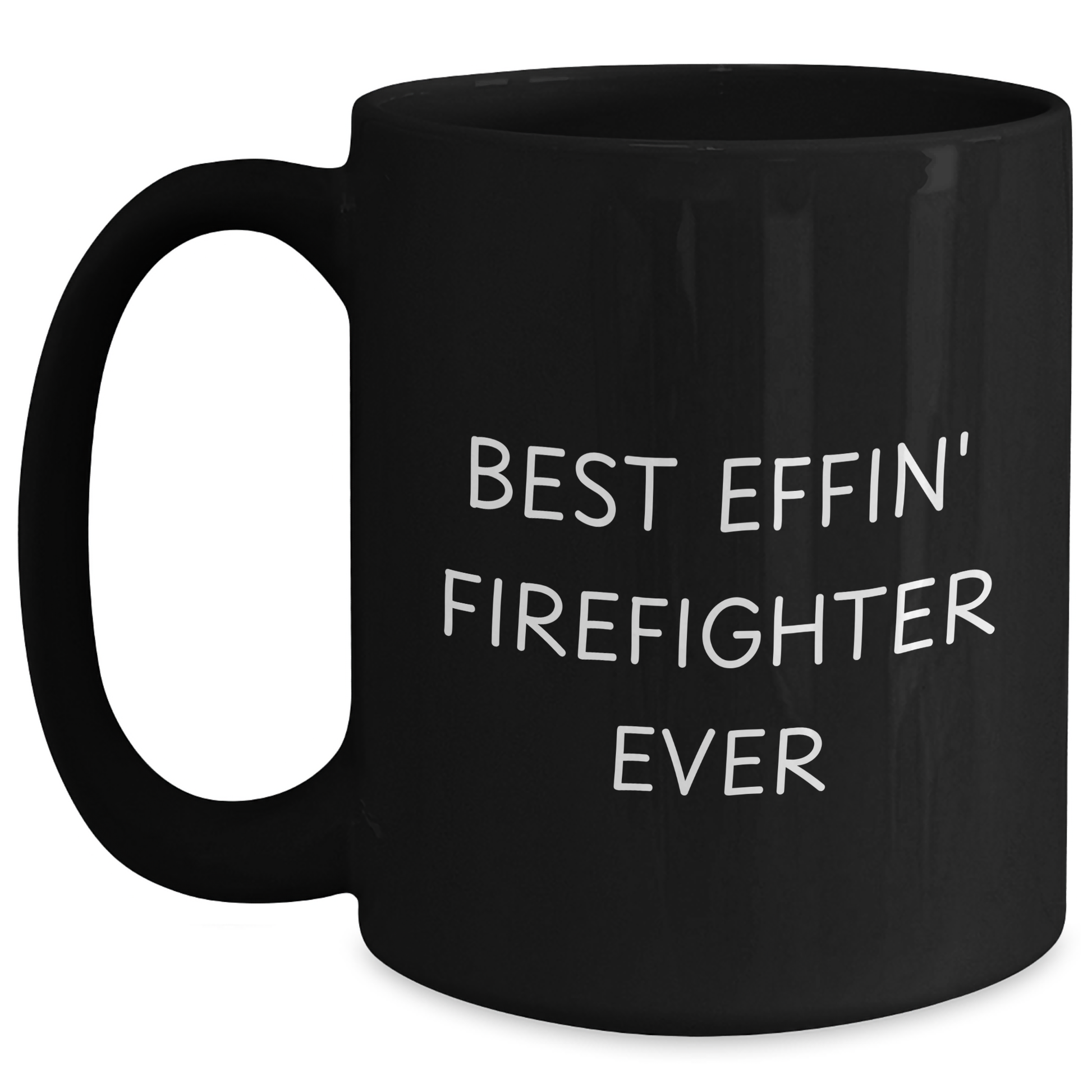 Funny Firefighter Gifts from Men, Best Effin' Firefighter Ever Black Coffee Mug for Father's Day - Main