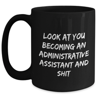 Load image into Gallery viewer, Funny Administrative Assistant Gifts, Black Coffee Mug with Inspirational Quote for Mom&#39;s Day, Gifts from Friends and Family - Main
