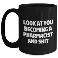 Load image into Gallery viewer, Funny Pharmacist Gifts, Become a Pharmacist, Black Coffee Mug, Graduation Unique Gifts from Family, Ideal Gifts for Pharmacist Men, Women, Friends - Main
