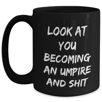 Load image into Gallery viewer, Umpire Gifts Funny Quote Black Coffee Mug for Graduation from Friends and Family - Main
