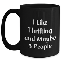 Load image into Gallery viewer, Thrifting Enthusiast Gifts from Friends for Thrifting Lovers, Funny Black Coffee Mug for Graduation - Main
