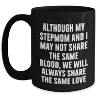 Load image into Gallery viewer, Funny Stepmom Gifts, Inspirational Quote Black Coffee Mug, 11oz or 15oz, Microwave and Dishwasher Safe, Gifts from Men, Women, Family, for Stepmom on Mother's Day - Main
