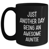 Load image into Gallery viewer, Awesome Auntie Gifts from Men to Family - Just Another Day Being An Awesome Auntie Black Coffee Mug for Father's Day - Main
