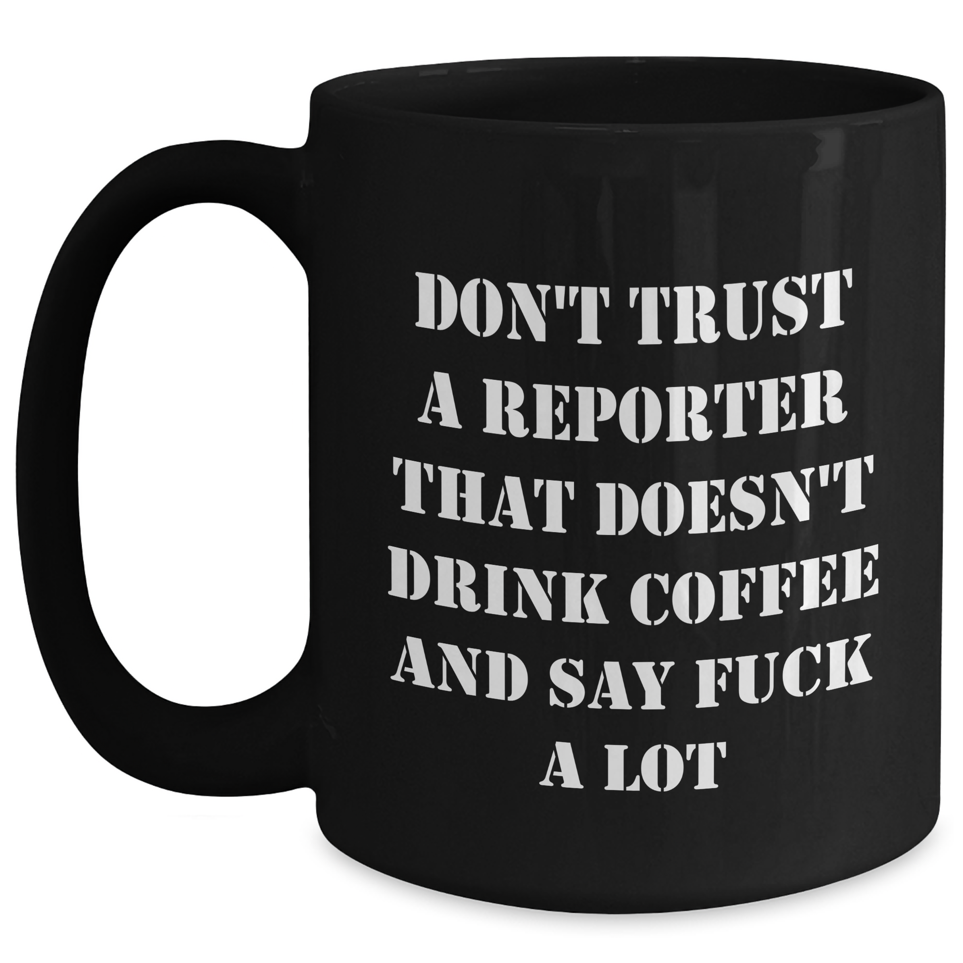 Funny Reporter Gifts from Friends, Gifts for Reporter Men, Black Coffee Mug with 'Don't Trust a Reporter' - Main