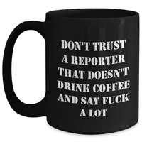 Load image into Gallery viewer, Funny Reporter Gifts from Friends, Gifts for Reporter Men, Black Coffee Mug with &#39;Don&#39;t Trust a Reporter&#39; - Main
