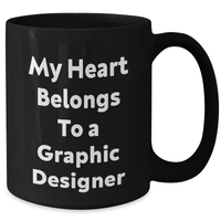 Load image into Gallery viewer, Funny Graphic Designer Gifts from Mom - My Heart Belongs To A Graphic Designer, Black Coffee Mug for Graphic Designer, Unique Mother's Day Unique Gifts for Her - Additional
