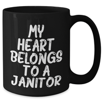 Load image into Gallery viewer, Funny Janitor Gifts from Men for Him on Father's Day - My Heart Belongs To A Janitor Black Coffee Mug, Unique Gifts for Janitor, Funny Mugs for Dad - Additional
