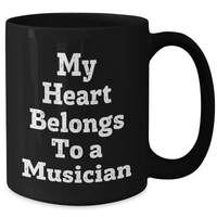 Load image into Gallery viewer, Funny Musician Gifts from Friends - My Heart Belongs To A Musician Quote Black Coffee Mug for Men, Unique Mother&#39;s Day Unique Gifts for Musician Lovers - Additional
