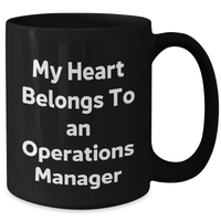Load image into Gallery viewer, Funny Operations Manager Quotes Gifts for Him - &#39;My Heart Belongs To An Operations Manager&#39; Black Coffee Mug, Perfect for Coworkers, Friends, and Family on Father&#39;s Day - Additional
