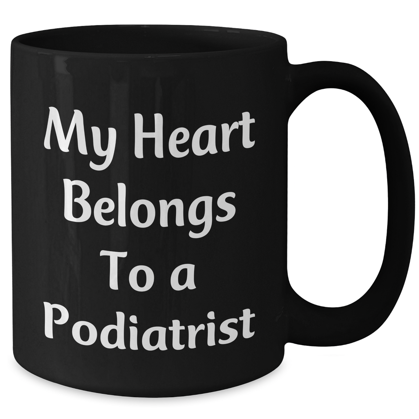 Funny Podiatrist Gifts from Men - My Heart Belongs To A Podiatrist Black Coffee Mug for Father's Day, Unique Gifts for Podiatrist, Men's Coffee Mugs, Gifts from Men, Gifts for Podiatrist - Additional