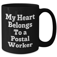 Load image into Gallery viewer, Funny Postal Worker Gifts from Friends on Father&#39;s Day - Black Coffee Mug &#39;My Heart Belongs To A Postal Worker&#39; - Additional
