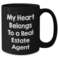Load image into Gallery viewer, Funny Real Estate Agent Gifts - My Heart Belongs To A Real Estate Agent, Black Coffee Mug for Dad, Father&#39;s Day Unique Gifts from Friends to Real Estate Agent - Additional
