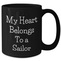 Load image into Gallery viewer, Funny Sailor Gifts from Family - &#39;My Heart Belongs To A Sailor&#39; Black Coffee Mug for Father&#39;s Day - Additional
