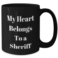 Load image into Gallery viewer, Funny Sheriff Gifts, My Heart Belongs To A Sheriff, Black Coffee Mug for Sheriff Lovers, Father&#39;s Day Unique Gifts from Men to Sheriff, Gifts for Sheriff - Additional
