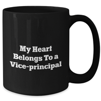 Load image into Gallery viewer, Funny Vice-Principal Gifts for Men, My Heart Belongs To A Vice-Principal Quote Black Coffee Mug, 11oz or 15oz, Perfect for Father&#39;s Day from Friends or Family - Additional
