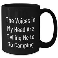 Load image into Gallery viewer, Funny Camping Mugs for Men Gifts from Dad on Father&#39;s Day - &#39;The Voices In My Head Are Telling Me To Go Camping&#39; Black Coffee Mug for Outdoor Enthusiast - Additional
