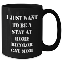 Load image into Gallery viewer, Bicolor Cat Mom's Whimsical Humor Funny Gift from Friends for Dad on Father's Day - Unique Black Coffee Mug - Additional
