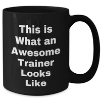 Load image into Gallery viewer, Funny Trainer Gifts for Men - This Is What An Awesome Trainer Looks Like - Black Coffee Mug - Father&#39;s Day Unique Gifts for Trainer from Wife, Mom, Dad, Son, Daughter, Friends - Additional
