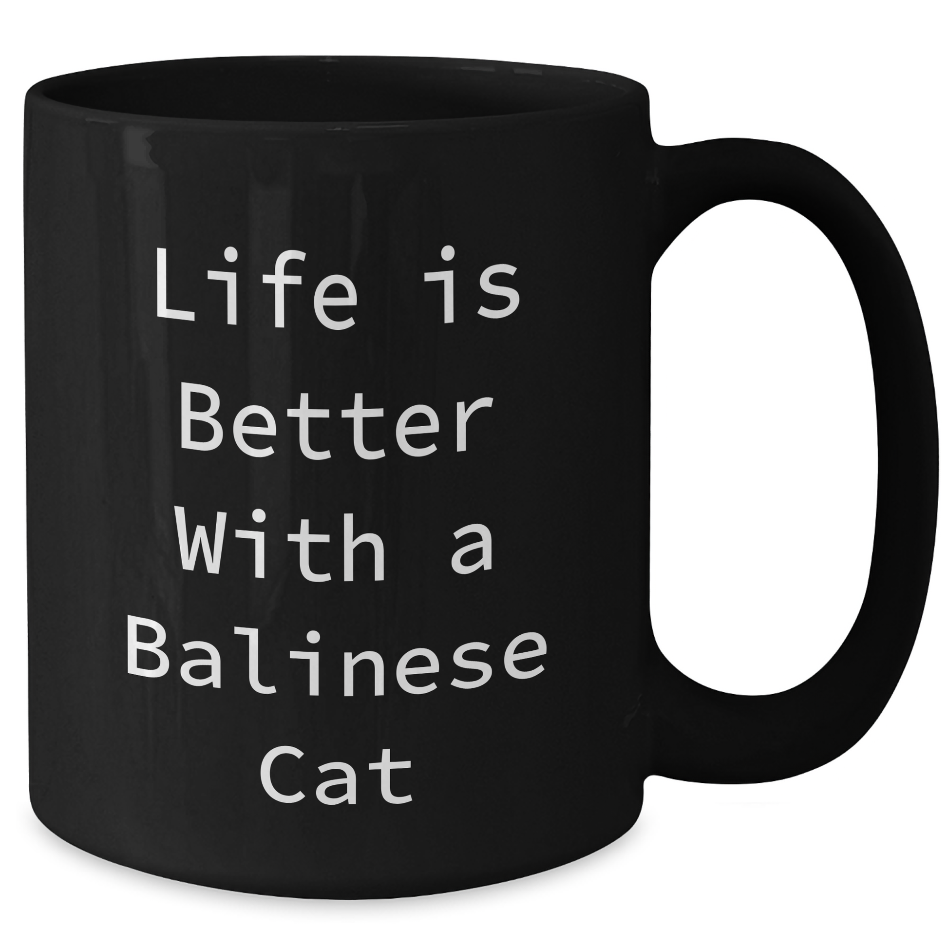 Gifts from Family - Life Is Better With A Balinese Cat, Funny Quote Black Coffee Mug, Father's Day Unique Gifts for Men - Additional