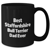 Load image into Gallery viewer, Funny Staffordshire Bull Terrier Dog Gifts, Black Coffee Mugs for Dad from Men, Unique Father&#39;s Day Unique Gifts - Additional
