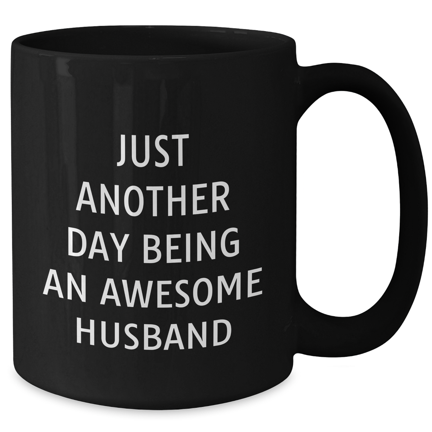 Funny Husband Gifts from Men - Just Another Day Being An Awesome Husband Black Coffee Mug for Graduation Unique Gifts - Additional