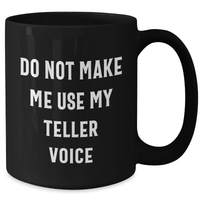 Load image into Gallery viewer, Teller Humor Funny Black Coffee Mug Gifts from Friends for Teller Graduation Unique Gifts - Additional
