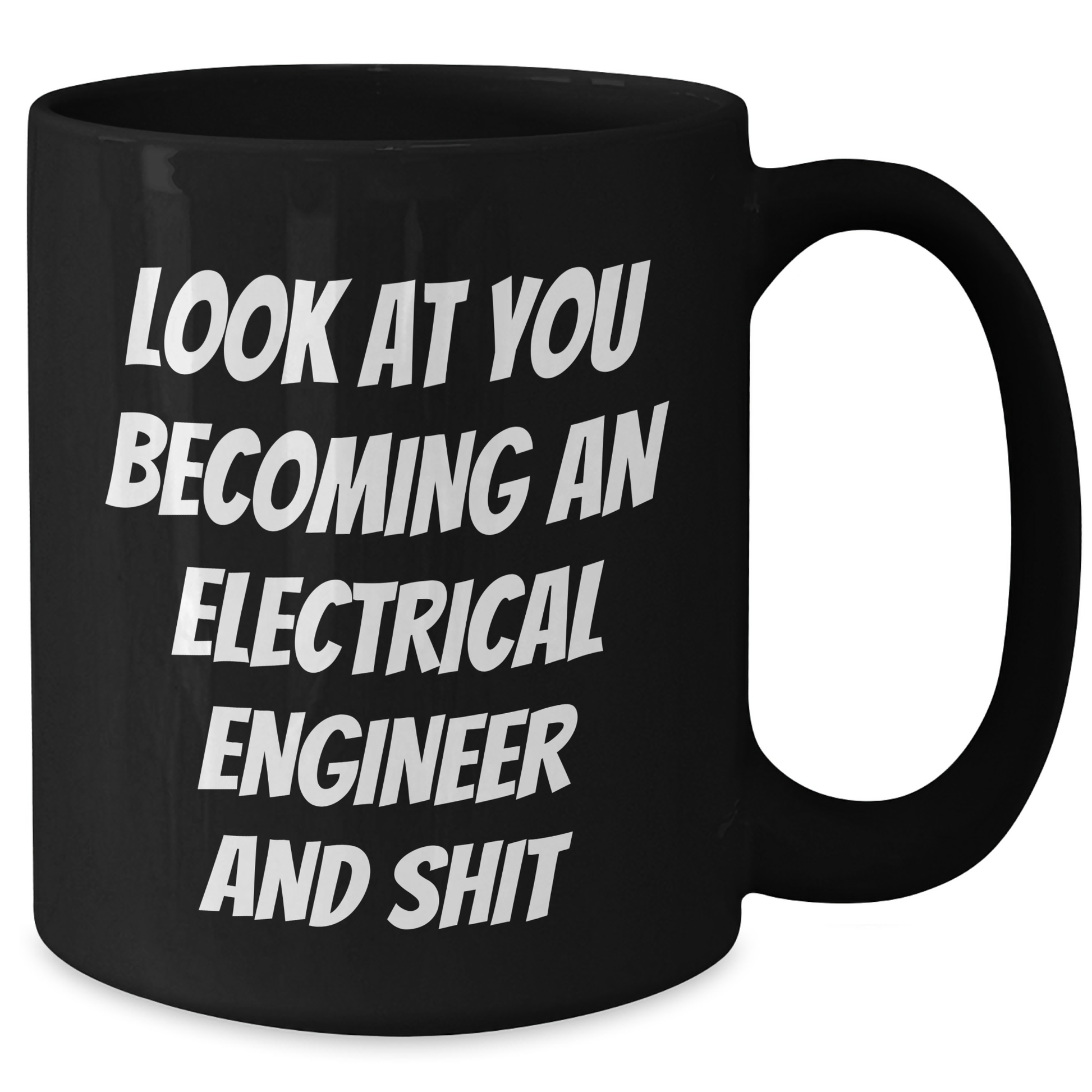 Funny Electrical Engineer Gifts from Friends to Electrical Engineers - Black Coffee Mug for Graduation - Additional