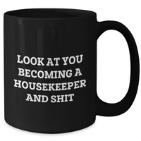 Load image into Gallery viewer, Funny Housekeeper Gifts from Friends Unique Black Coffee Mugs for Housekeeper Housekeeper&#39;s Graduation Gifts from Family and Friends - Additional
