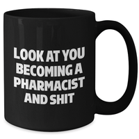 Load image into Gallery viewer, Funny Pharmacist Gifts, Become a Pharmacist, Black Coffee Mug, Graduation Unique Gifts from Family, Ideal Gifts for Pharmacist Men, Women, Friends - Additional
