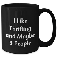 Load image into Gallery viewer, Thrifting Enthusiast Gifts from Friends for Thrifting Lovers, Funny Black Coffee Mug for Graduation - Additional
