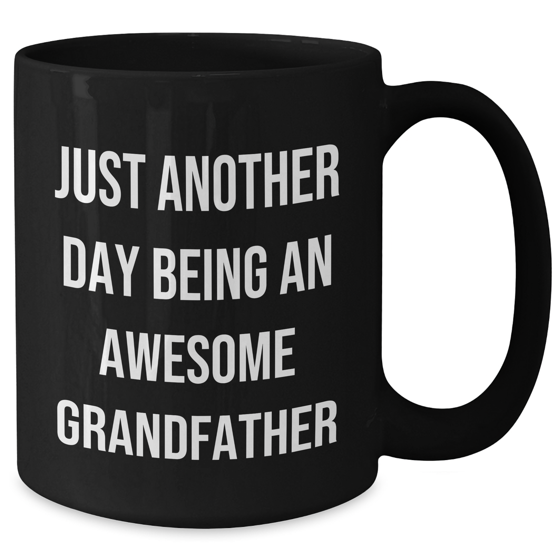 Grandfather Gifts, Funny Black Coffee Mugs for Men, Just Another Day Being An Awesome Grandfather, Graduation Unique Gifts from Family, Gifts for Grandfather - Additional