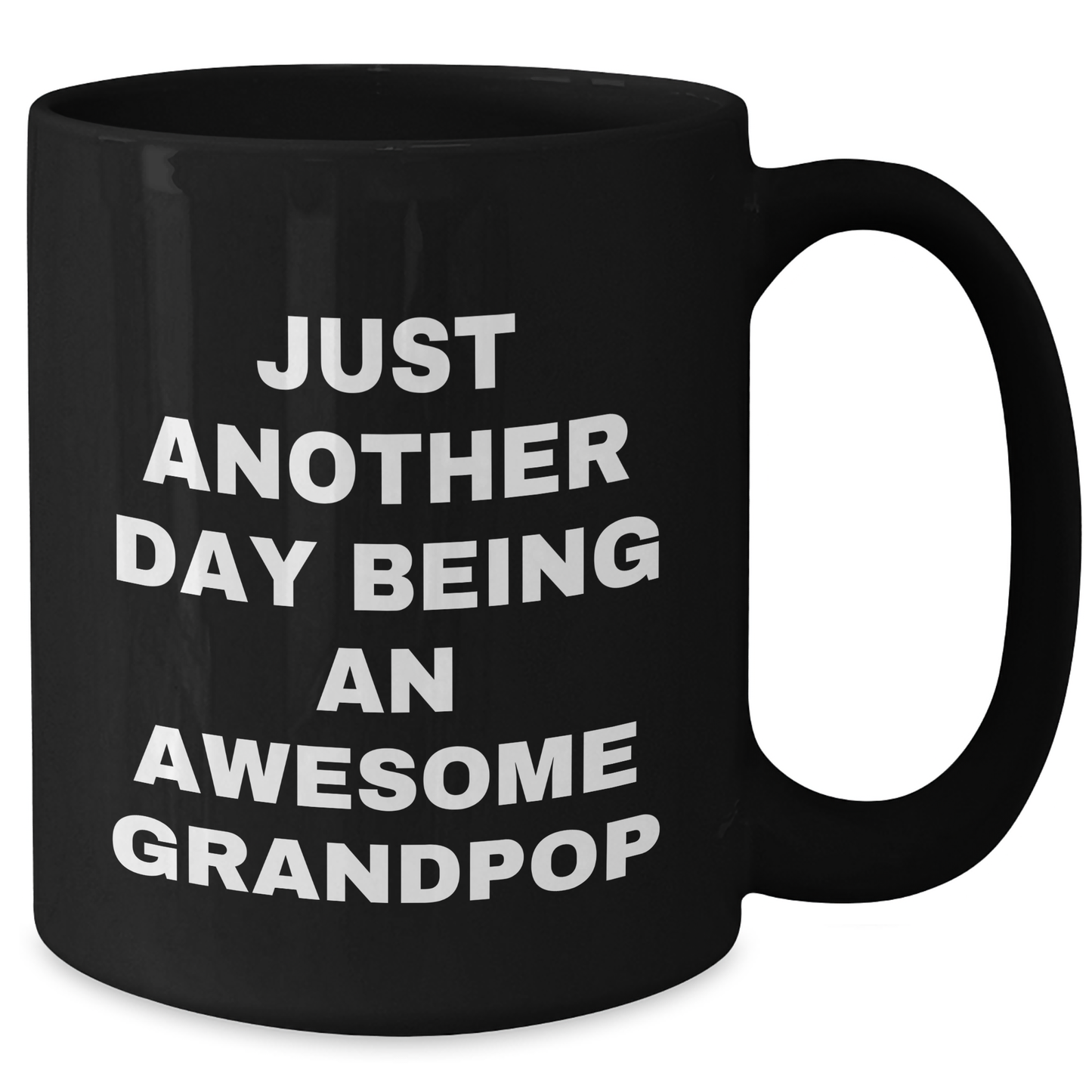 Funny Grandpop Gifts, Just Another Day Being An Awesome Grandpop, Black Coffee Mug for Graduation, Gifts from Family - Additional
