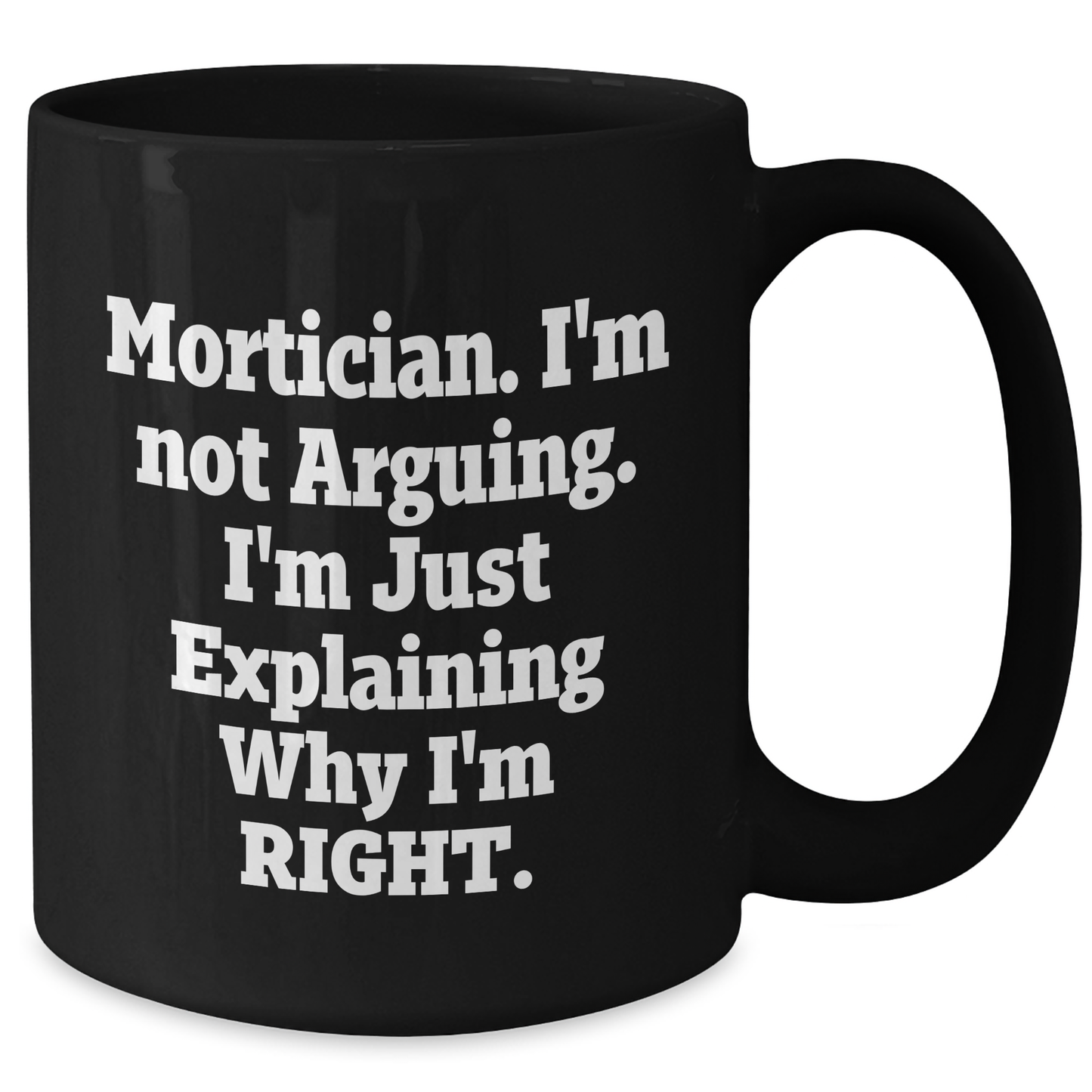 Mortician Humor Gifts from Men to Mortician Friends Funny Black Coffee Mug, Gifts for Mortician Women on Mother's Day - Additional