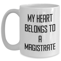 Load image into Gallery viewer, Funny Magistrate Gifts from Friends and Family - My Heart Belongs To A Magistrate White Coffee Mug for Mother's Day - Main
