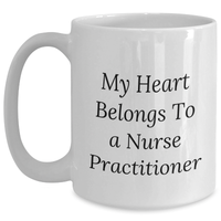 Load image into Gallery viewer, Funny Nurse Practitioner Gifts from Men, Gifts for Nurse Practitioner Dad, My Heart Belongs To A Nurse Practitioner White Coffee Mug, Unique Father&#39;s Day Unique Gifts - Main
