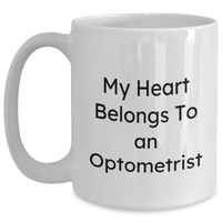 Load image into Gallery viewer, Funny Optometrist Gifts, My Heart Belongs To An Optometrist White Coffee Mug, Gifts from Family to Optometrist, Unique Optometrist Present for Father&#39;s Day - Main
