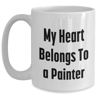 Load image into Gallery viewer, Painter Gifts - Funny White Coffee Mug &#39;My Heart Belongs To A Painter&#39; Gifts from Family for Father&#39;s Day - Main
