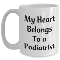 Load image into Gallery viewer, Funny Podiatrist Gifts from Family - My Heart Belongs To A Podiatrist White Coffee Mug for Father&#39;s Day - Main
