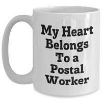 Load image into Gallery viewer, Funny Postal Worker Gifts for Men - My Heart Belongs To A Postal Worker White Coffee Mug, Perfect for Father&#39;s Day, Gifts from Family, Friends, or Coworkers - Main
