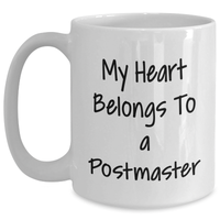 Load image into Gallery viewer, Postmaster Gifts from Men - My Heart Belongs To A Postmaster Funny Quote White Coffee Mug for Father&#39;s Day - Main
