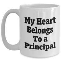 Load image into Gallery viewer, Principals Rock Funny White Coffee Mugs Gifts from Family to Men on Father&#39;s Day - &#39;My Heart Belongs To A Principal&#39; - Main
