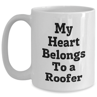 Load image into Gallery viewer, Funny Roofer Gifts, 'My Heart Belongs To A Roofer' White Coffee Mug for Father's Day, Gifts from Friends - Main
