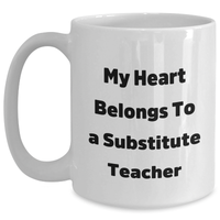 Load image into Gallery viewer, Funny Substitute Teacher Gifts - My Heart Belongs To A Sub Teacher, White Coffee Mug for Dad, Father&#39;s Day Unique Gifts from Friends, Coworkers, Family - Main
