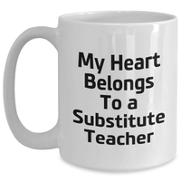 Load image into Gallery viewer, Funny Substitute Teacher Quote White Coffee Mug, Gifts from Friends for Substitute Teacher, Unique Father&#39;s Day Unique Gifts - Main
