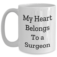 Load image into Gallery viewer, Funny Surgeon Gifts from Friends to My Heart Belongs To A Surgeon - White Coffee Mug for Men, Father's Day Unique Gifts - Main
