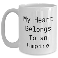Load image into Gallery viewer, Funny Umpire Gifts, My Heart Belongs To An Umpire White Coffee Mug, Perfect for Father&#39;s Day Unique Gifts from Men to Umpire Lovers - Main
